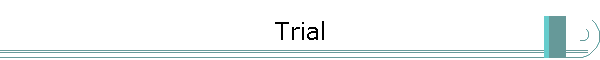 Trial